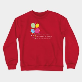 Balloon Up Your Dreams | Pink Yellow Blue Orange Green | Red Crewneck Sweatshirt